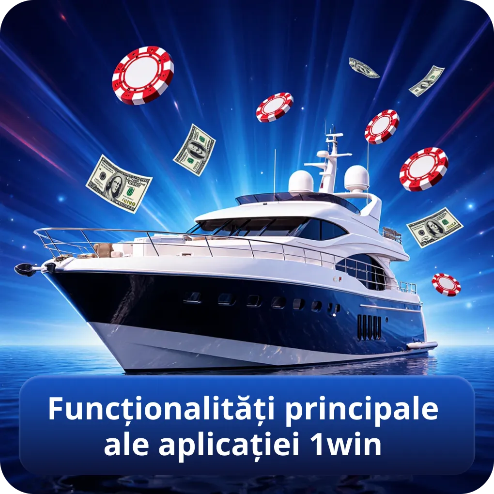 Funcționalități principale ale aplicației 1win